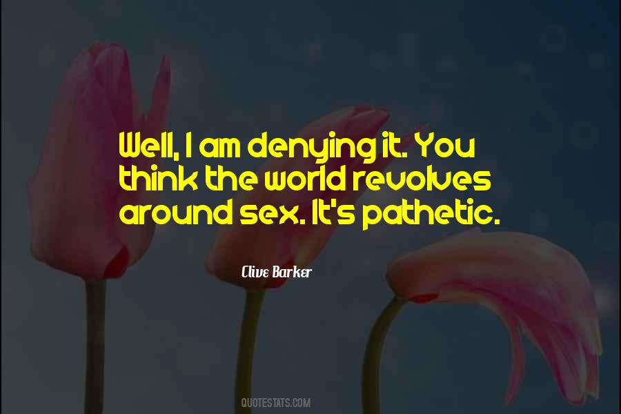 I Am Pathetic Quotes #1154294