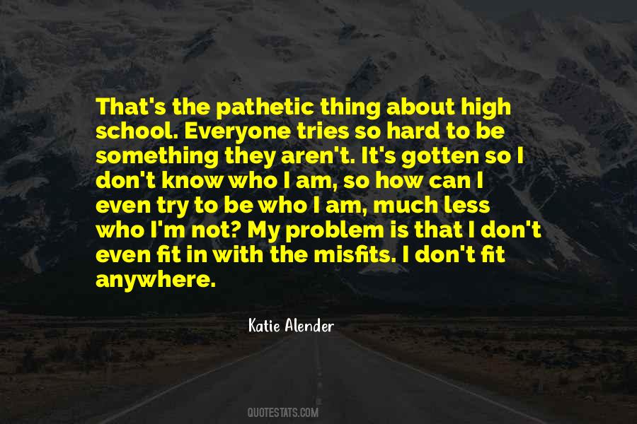 I Am Pathetic Quotes #1480016
