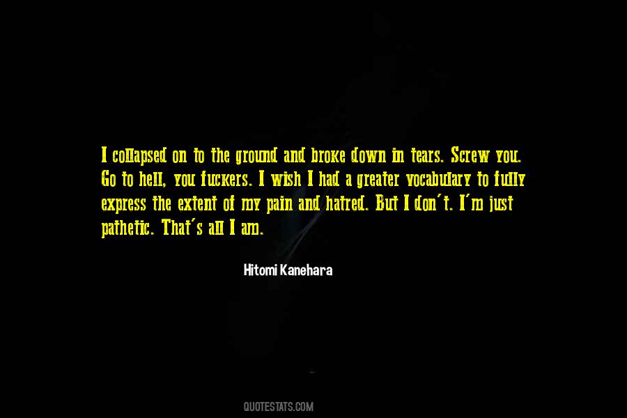 I Am Pathetic Quotes #865120