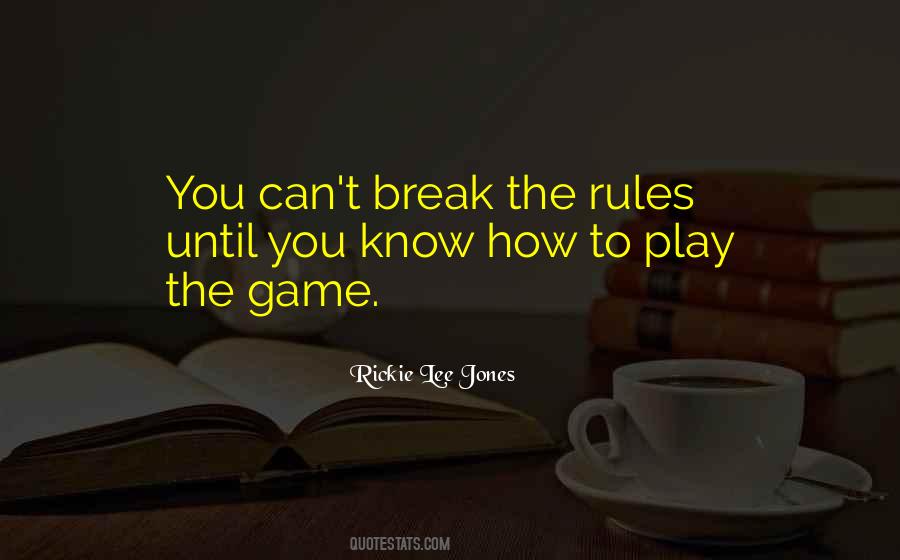 Quotes About How You Play The Game #788679