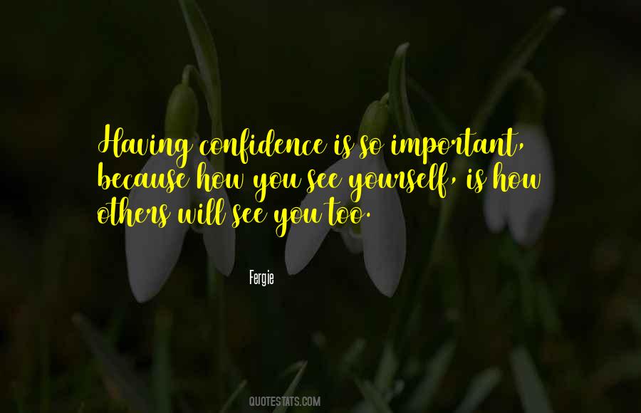 Quotes About Having Confidence #679657