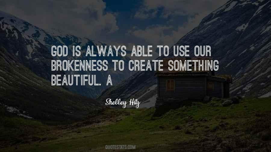 Create Something Beautiful Quotes #1497494
