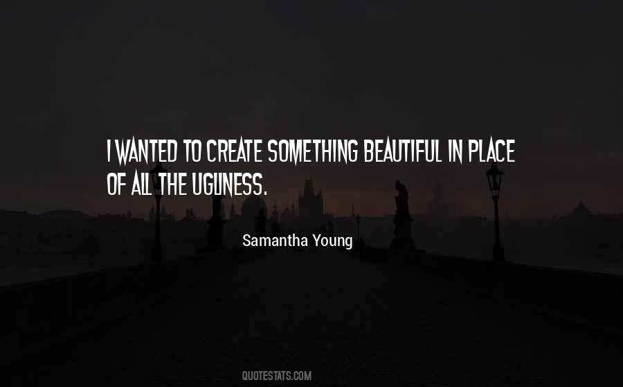 Create Something Beautiful Quotes #411400