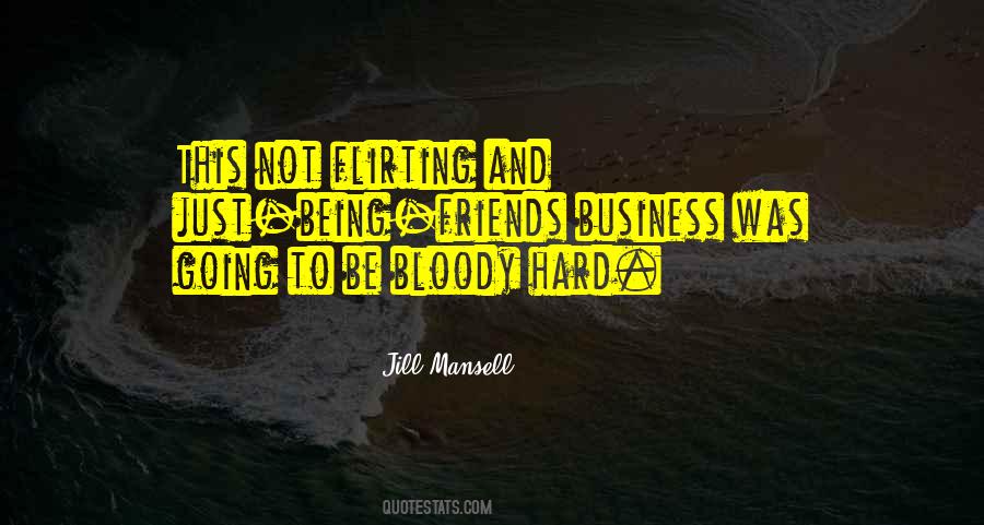 Friends Business Quotes #1477961