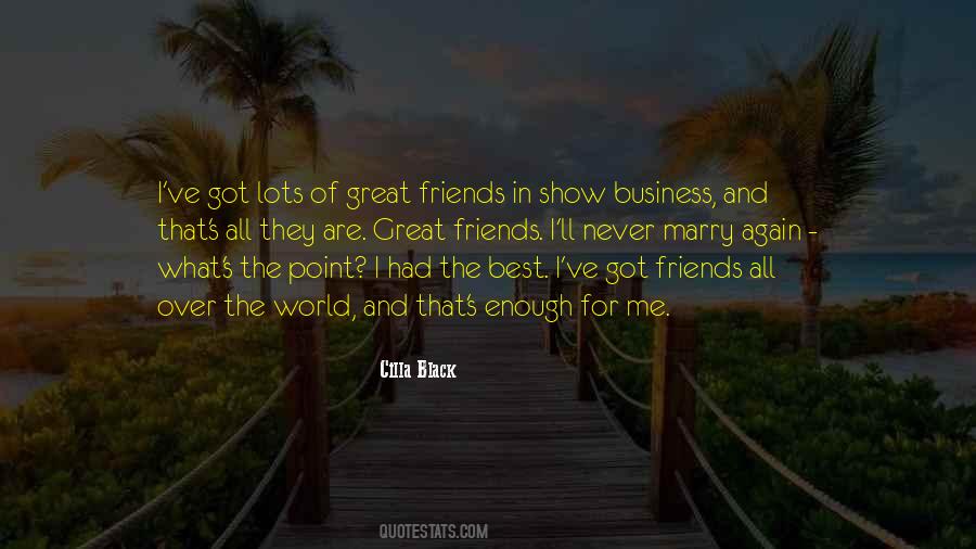 Friends Business Quotes #1506421