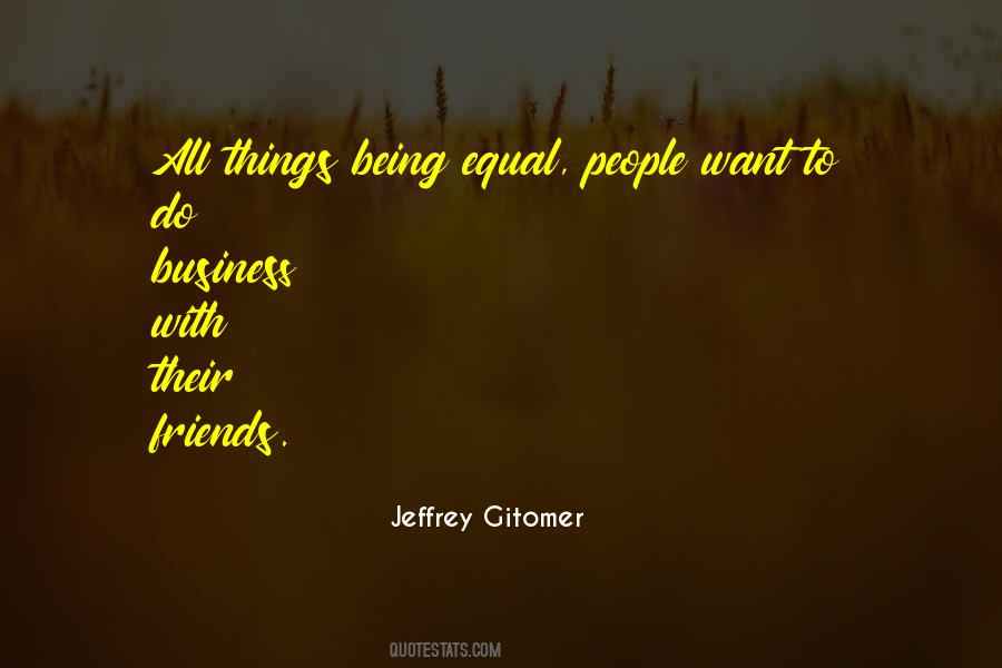 Friends Business Quotes #659587