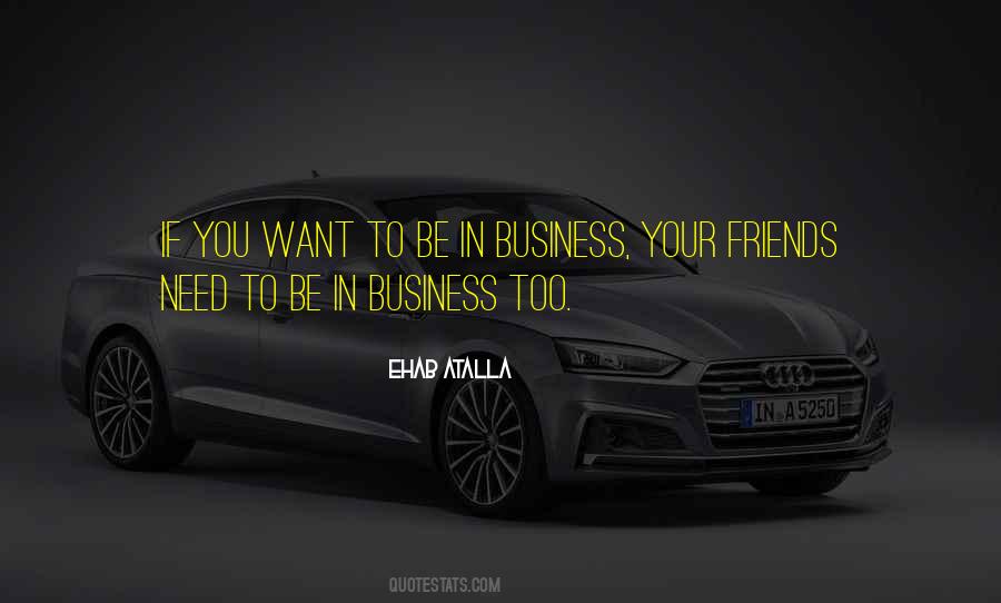 Friends Business Quotes #738947
