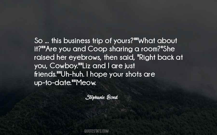 Friends Business Quotes #764800
