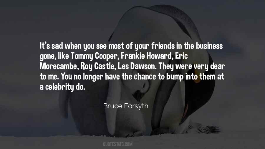 Friends Business Quotes #768326