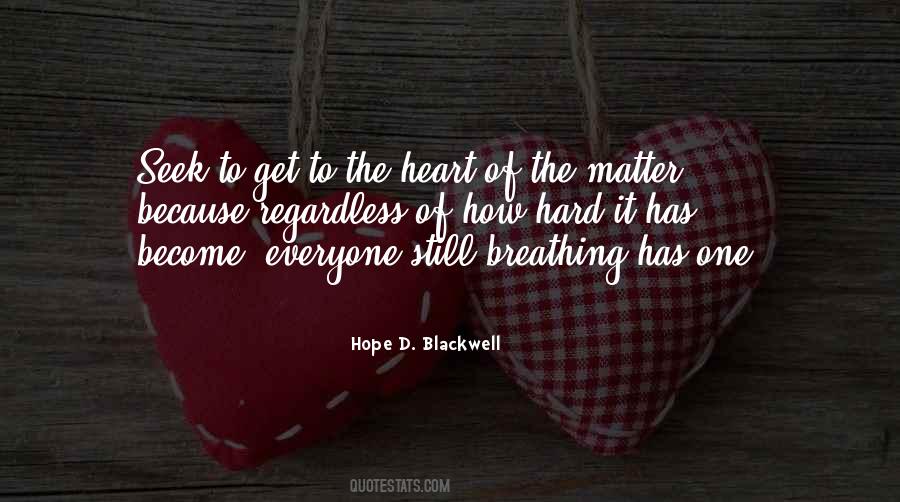 Quotes About The Heart Of The Matter #62561