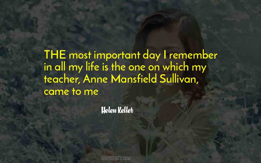 The Most Important Day Of Your Life Quotes #613163