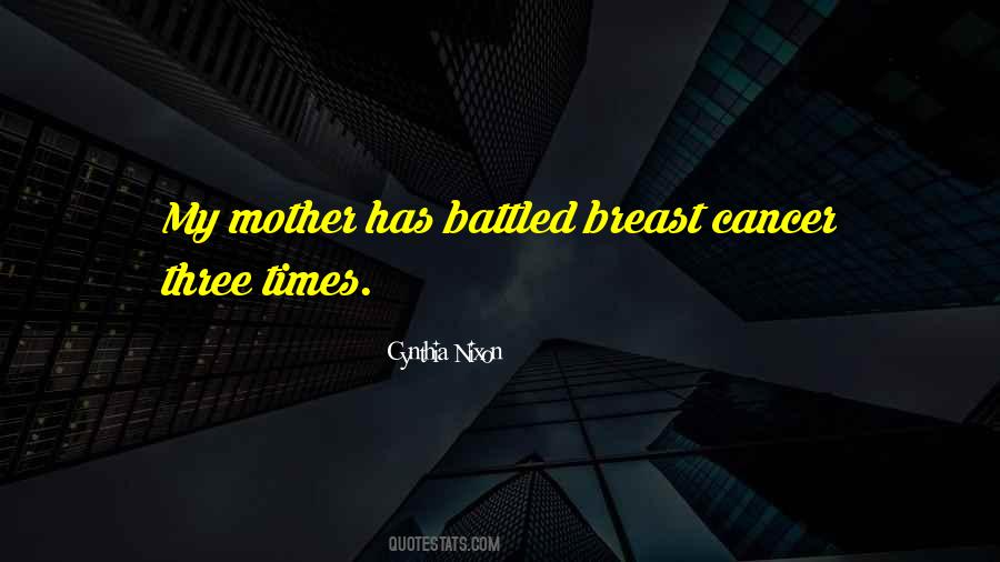 Quotes About Having Breast Cancer #91433