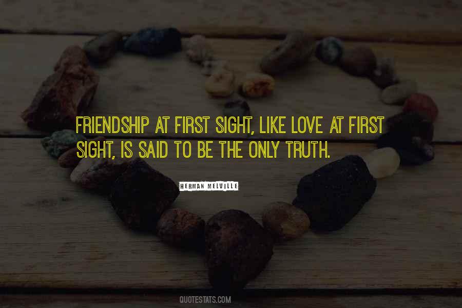 First Sight Friendship Quotes #1428564