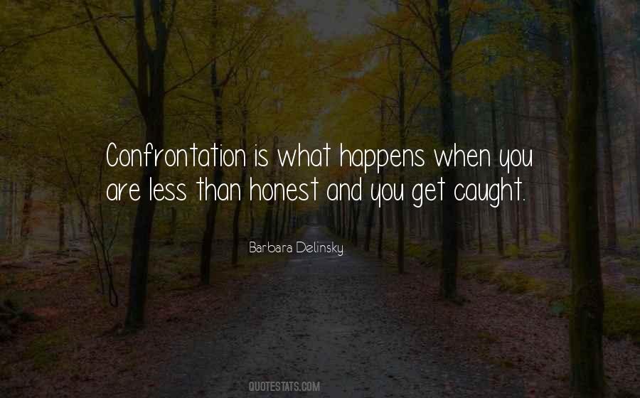 When You Are Honest Quotes #1124405