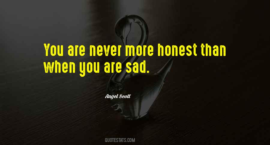 When You Are Honest Quotes #1724108