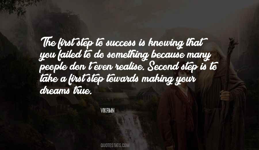 First Step Towards Success Quotes #341430