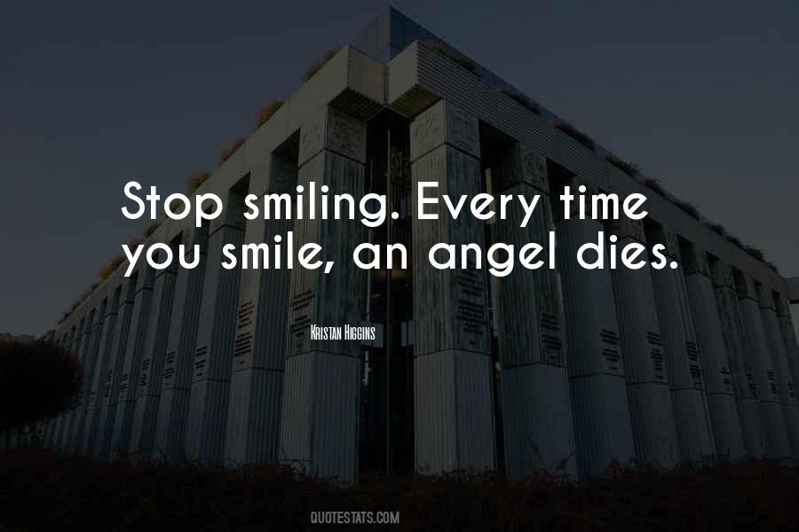 Stop Smiling Quotes #1218078