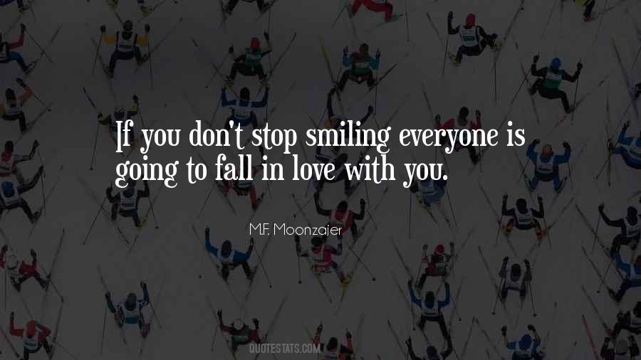 Stop Smiling Quotes #661882