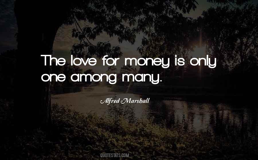 Love For Money Quotes #1068346