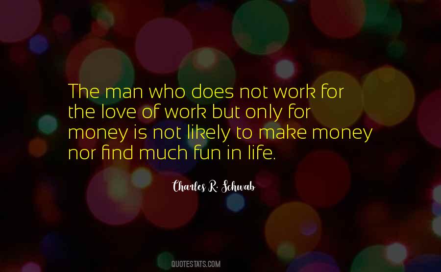 Love For Money Quotes #631197
