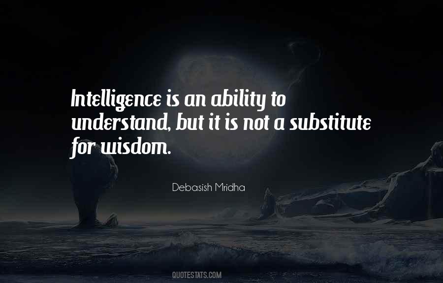 Intelligence Is Quotes #1056084