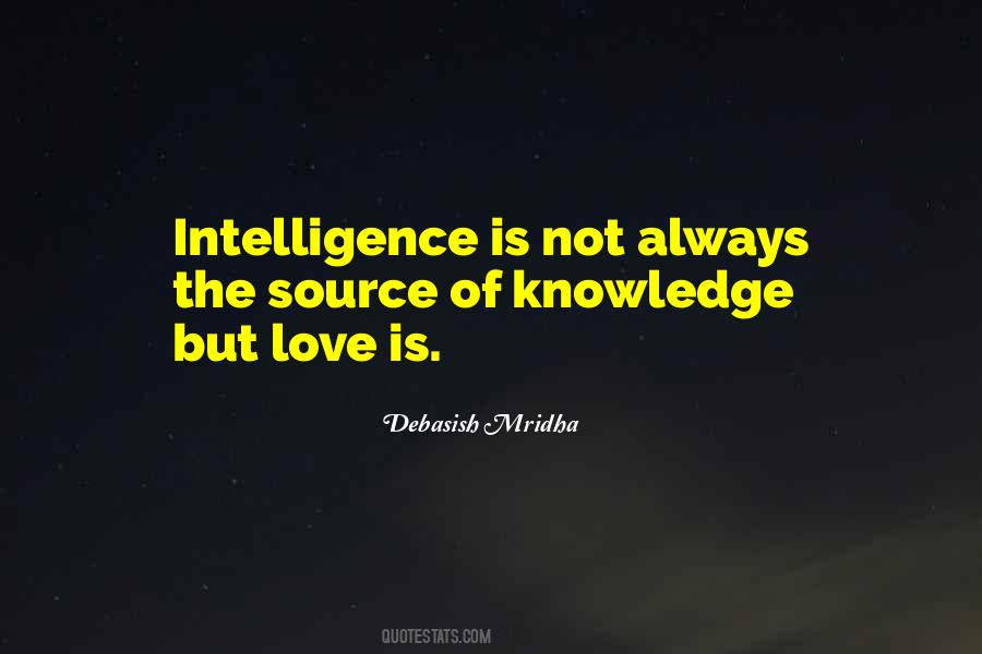 Intelligence Is Quotes #1225453