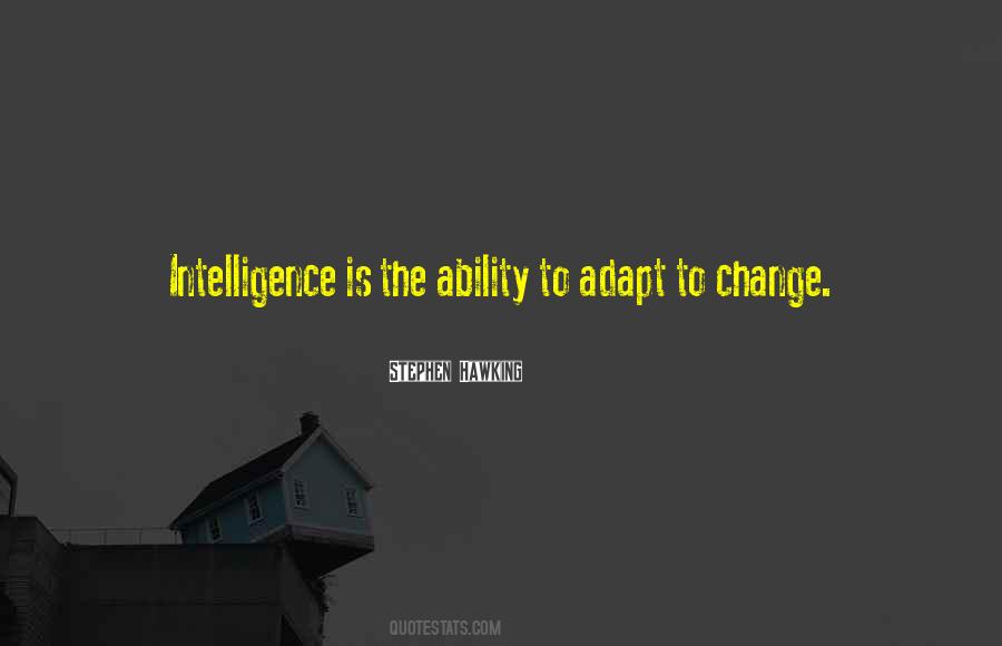 Intelligence Is Quotes #1243769