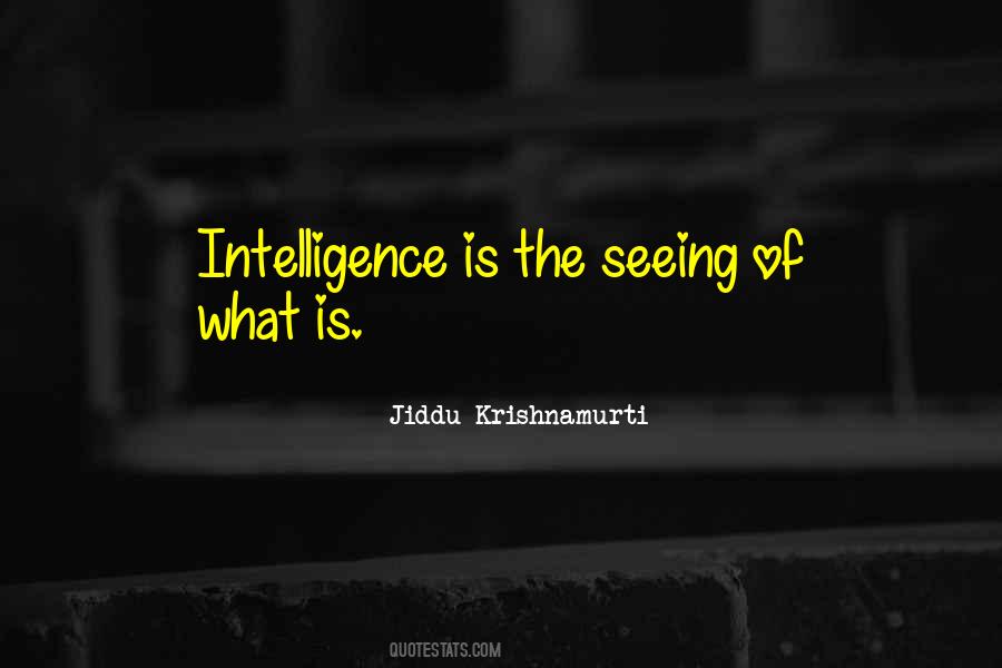 Intelligence Is Quotes #1383411