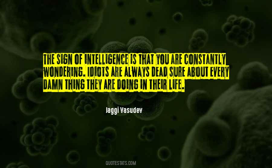 Intelligence Is Quotes #1424651