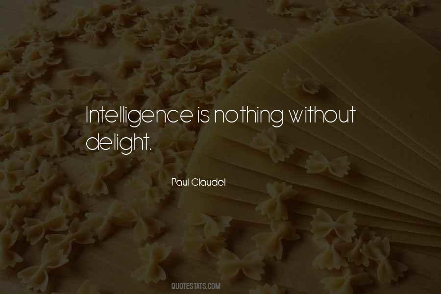 Intelligence Is Quotes #1736504