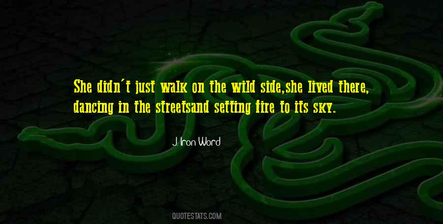Walk Into The Wild Quotes #1830663