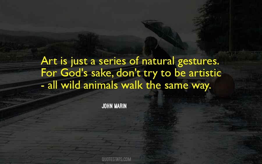 Walk Into The Wild Quotes #4075