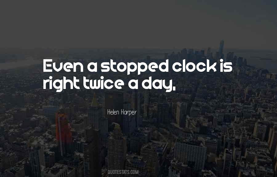 Even A Stopped Clock Quotes #1761695