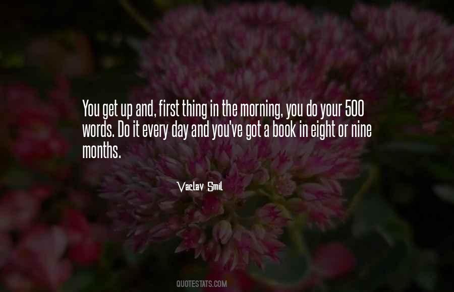 First Thing Every Morning Quotes #817556