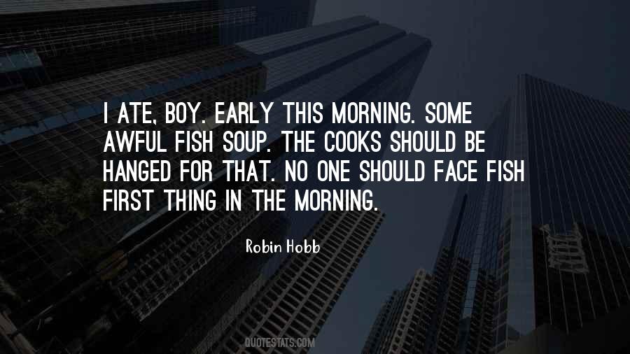 First Thing In The Morning Quotes #1335444