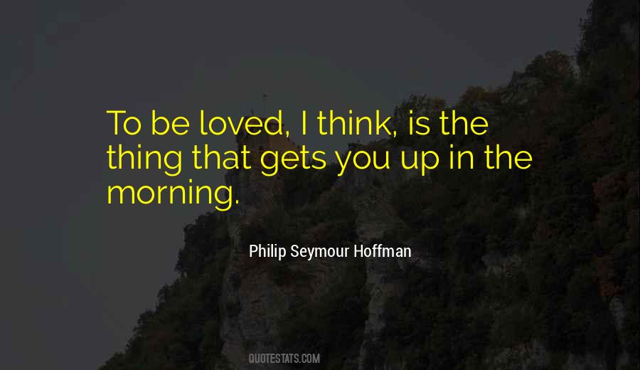 First Thing In The Morning Quotes #162939