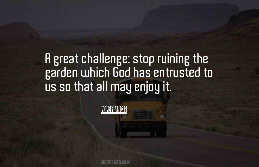 Great Challenge Quotes #1420814