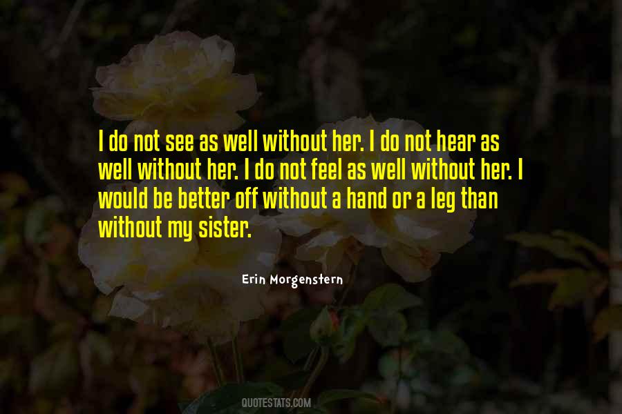 Without My Sister Quotes #1056373