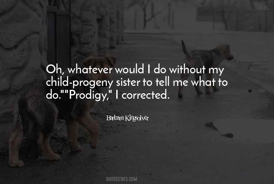 Without My Sister Quotes #82124