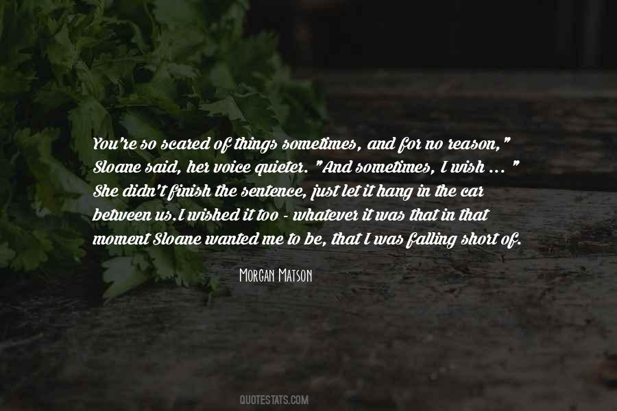 Be Scared Of Me Quotes #1497067