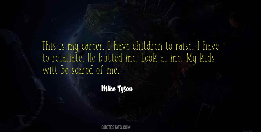 Be Scared Of Me Quotes #1682990