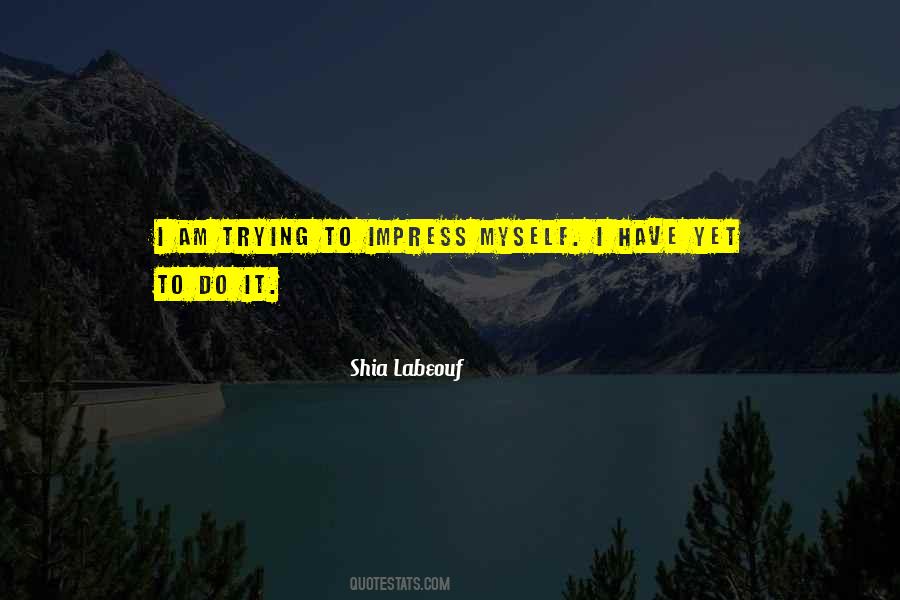 To Impress Quotes #1161820