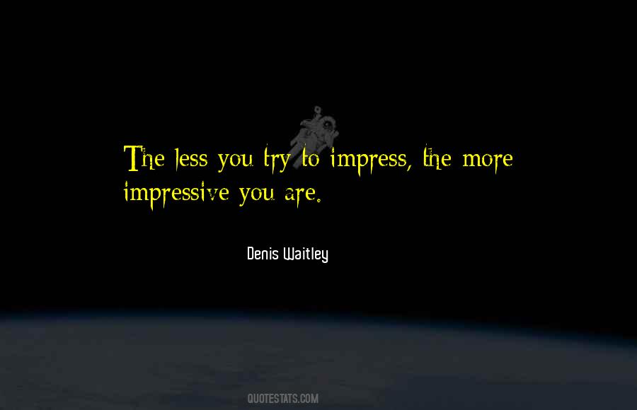 To Impress Quotes #941272