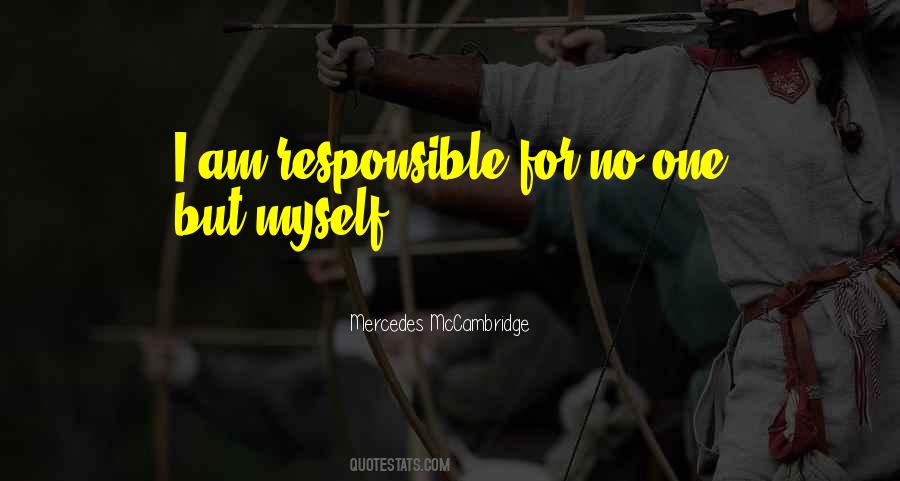 I Am Responsible For Myself Quotes #714883