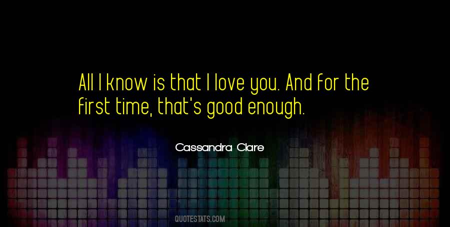 First Time I Love You Quotes #1111064