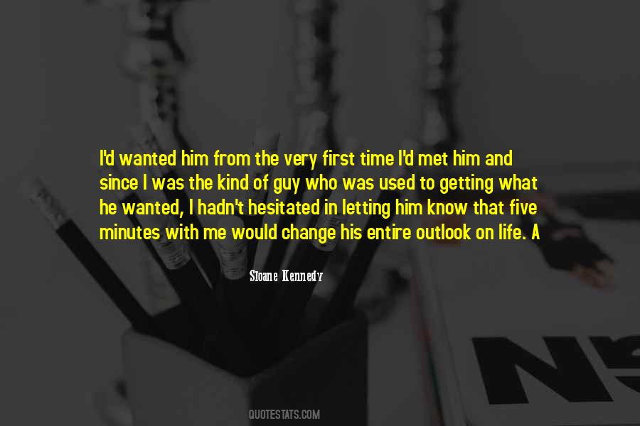 First Time I Met Him Quotes #1693274
