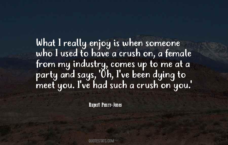 Crush On Someone Quotes #1560651
