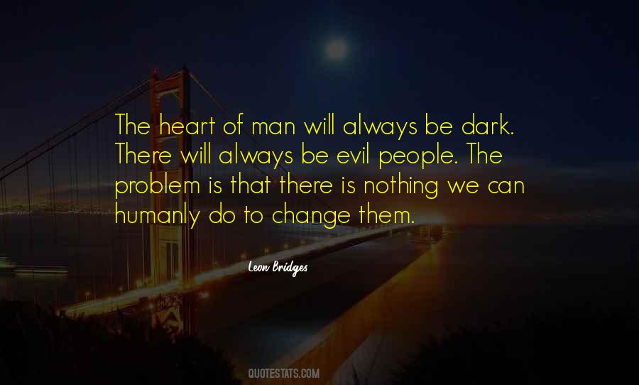 Quotes About The Heart Of Man #1065125