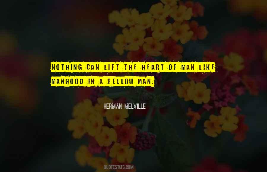 Quotes About The Heart Of Man #1425477