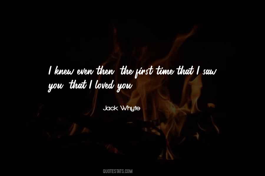 First Time I Saw You Love Quotes #511309